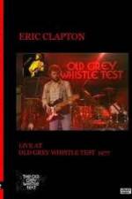 Watch Eric Clapton: BBC TV Special - Old Grey Whistle Test Goojara