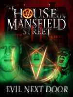 Watch The House on Mansfield Street II: Evil Next Door Goojara