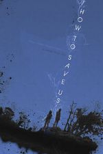 Watch How to Save Us Goojara