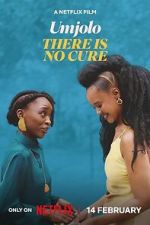 Watch Umjolo: There Is No Cure Goojara