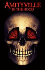 Watch Amityville in the Hood Goojara