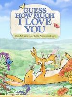 Watch Guess How Much I Love You: Friendship Adventures Goojara