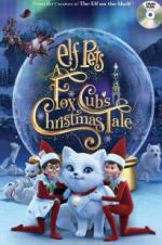 Watch Elf Pets: A Fox Cub\'s Christmas Tale Goojara