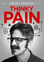 Watch Marc Maron: Thinky Pain (TV Special 2013) Goojara