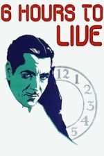 Watch 6 Hours to Live Goojara