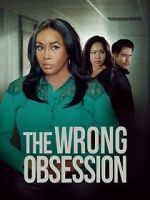 Watch The Wrong Obsession Goojara
