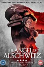 Watch The Angel of Auschwitz Goojara