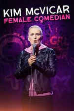 Watch Kim McVicar: Female Comedian Goojara