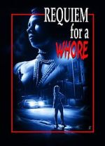 Watch Requiem for a Whore Goojara