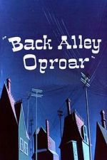 Watch Back Alley Oproar Goojara