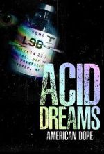 Watch American Dope: Acid Dreams Goojara