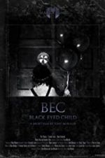 Watch Black Eyed Child (BEC) Goojara