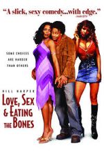 Watch Love, Sex and Eating the Bones Goojara