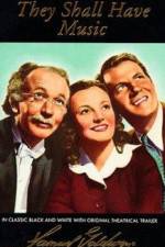 Watch They Shall Have Music Goojara