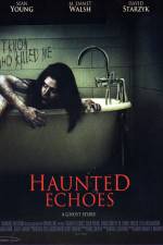 Watch Haunted Echoes Goojara