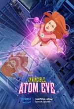 Watch Invincible: Atomic Eve (TV Special 2023) Goojara