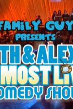 Watch Family Guy Presents Seth & Alex's Almost Live Comedy Show Goojara