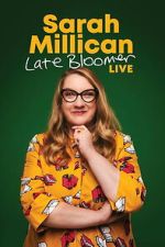 Watch Sarah Millican: Late Bloomer Goojara