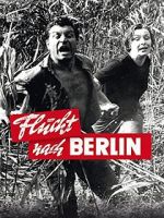 Watch Flucht nach Berlin Goojara
