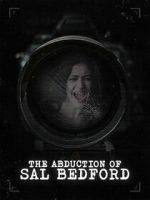 Watch Abduction of Sal Bedford Goojara