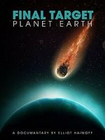 Watch Final Target: Planet Earth Goojara