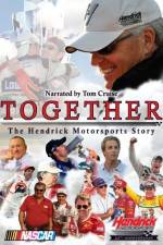 Watch Together The Hendrick Motorsports Story Goojara