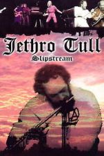 Watch Jethro Tull: Slipstream Goojara