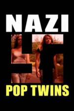Watch Nazi Pop Twins Goojara