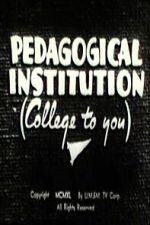 Watch Pedagogical Institution (College to You) Goojara
