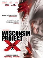 Watch Wisconsin Project X Goojara