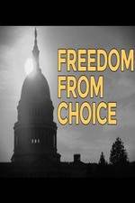 Watch Freedom from Choice Goojara