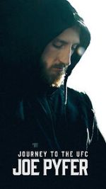 Watch Journey to the UFC: Joe Pyfer Goojara