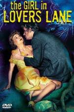 Watch The Girl in Lovers Lane Goojara