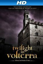 Watch Twilight in Volterra Goojara