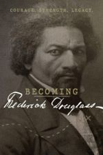 Watch Becoming Frederick Douglass Goojara