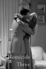 Watch Homicide for Three Goojara
