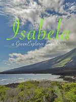 Watch Isabela: a Green Explorer Expedition Goojara