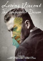 Watch Loving Vincent: The Impossible Dream Goojara