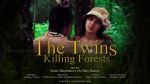 Watch The Twins Killing Forests Goojara