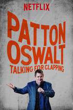 Watch Patton Oswalt: Talking for Clapping Goojara
