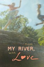 Watch From My River, with Love Goojara