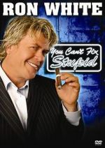 Watch Ron White: You Can\'t Fix Stupid Goojara