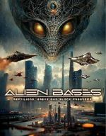 Watch Alien Bases: Reptilians, Greys and Black Programs Goojara