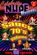 Watch Celebrity Nude Revue: The Saucy 70\'s Volume 2 Goojara