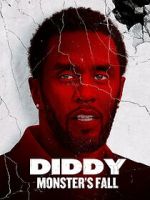 Watch Diddy: Monster\'s Fall Goojara
