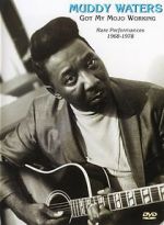 Watch Muddy Waters: Got My Mojo Working Goojara