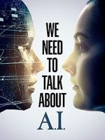 Watch We Need to Talk About A.I. Goojara