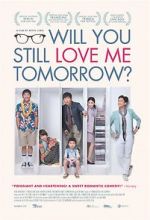 Watch Will You Still Love Me Tomorrow? Goojara