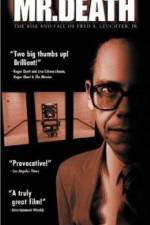 Watch Mr Death The Rise and Fall of Fred A Leuchter Jr Goojara
