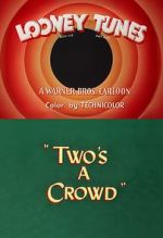 Watch Two\'s a Crowd (Short 1950) Goojara